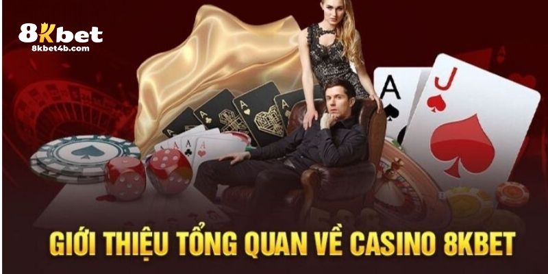 Giới thiệu về sân chơi lý tưởng tại Casino 8KBET