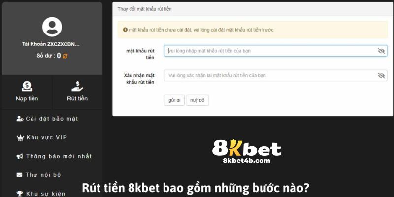 Điền và hoàn tất quá trình thao tác rút tiền 8KBET