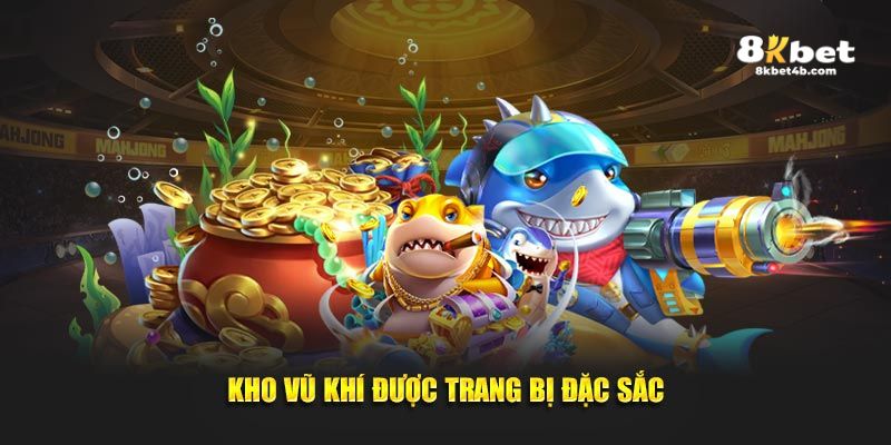 Kho vũ khí được trang bị đặc sắc